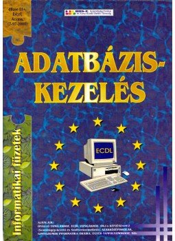 Bártfai Barnabás, Budavári Oszkár - Adatbáziskezelés Bártfai Barnabás, Budavári Oszkár - Adatbáziskezelés, Budapest 2000 antikvár könyv