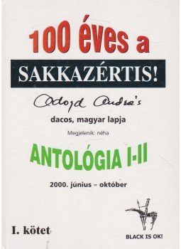Adorján András - 100 éves a sakkazértis! I. (aláírt) Adorján András - 100 éves a sakkazértis! I. (aláírt), Budapest 0 antikvár könyv
