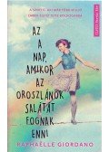 Raphaelle Giordano - Az a nap, amikor az oroszlánok salátát fognak enni
