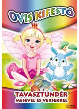  - Tavasz Tündér - Ovis kifestő, Mesékkel és versekkel, null 2018 antikvár könyv