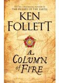 Ken Follett - A Column of Fire