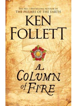 Ken Follett - A Column of Fire Ken Follett - A Column of Fire, null 2018 antikvár könyv