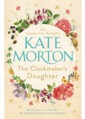 Kate Morton - The Clockmakers Daughter