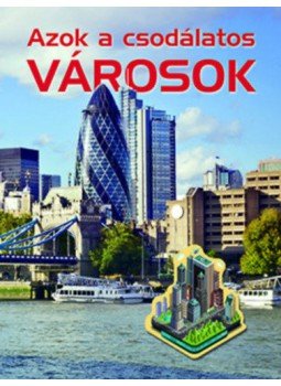 Nagy Éva - Azok a csodálatos városok Nagy Éva - Azok a csodálatos városok, 2018 antikvár könyv