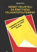 Bedő Éva - Német felvételi és érettségi feladatgyűjtemény