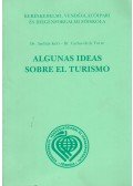 Dr. Kéri András,Dr. Carlos de la Torre - Algunas ideas sobre el turismo