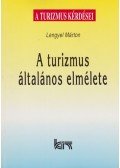 Lengyel Márton - A turizmus általános elmélete