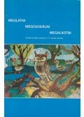 Baranyai Zoltánné,Karczaginé László Enikő,Szakácsné Foki Katalin,Villányi Gáborné - Meglátni, megcsodálni, megalkotni