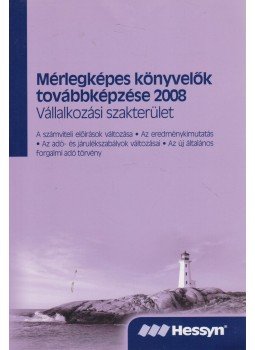 dr. Farkas Alexandra, Rezsabek Angéla, Dr. Teszéri-Rácz Ildikó, Tóth Mihály - Mérlegképes könyvelők továbbképzése 2008 dr. Farkas Alexandra, Rezsabek Angéla, Dr. Teszéri-Rácz Ildikó, Tóth Mihály - Mérlegképes könyvelők továbbképzése 2008, Budapest 2008 antikvár könyv