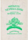 Benedek Elek - Székely népballadák (reprint)