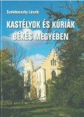 Szelekovszky László - Kastélyok és kúriák Békés megyében