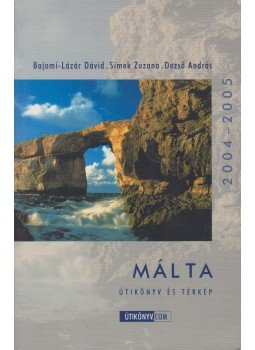 Bajomi-Lázár Dávid, Simek Zuzana, Dezső András - Málta útikönyv és térkép 2004-2005 Bajomi-Lázár Dávid, Simek Zuzana, Dezső András - Málta útikönyv és térkép 2004-2005, Budapest 2004 antikvár könyv