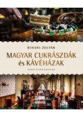 Bihari Zoltán - Magyar cukrászdák és kávéházak