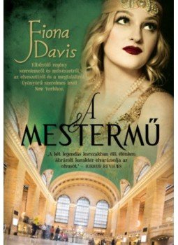 Fiona Davis - A mestermű Fiona Davis - A mestermű, null 2018 antikvár könyv