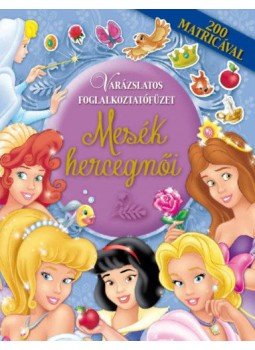  - Varázslatos foglalkoztatófüzet - Mesék hercegnői, null 2018 antikvár könyv