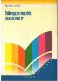 Adamcsik János - Szövegszerkesztés - Microsoft Word XP