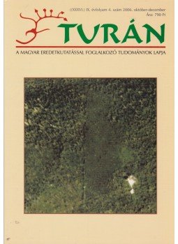 Esztergály Előd (fel. szerk.) - Turán IX. évf. 4. szám 2006. október-december,  2006 antikvár könyv