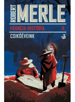 Robert Merle - Csikóéveink Robert Merle - Csikóéveink, null 2018 antikvár könyv