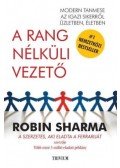 Robin Sharma - A rang nélküli vezető
