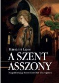 Harsányi Lajos - A Szent Asszony