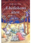 Kindelmann Győző - A betlehemi úton