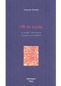 Jacques Derrida - Hités tudás - A "vallás" két forrása a puszta ész határain