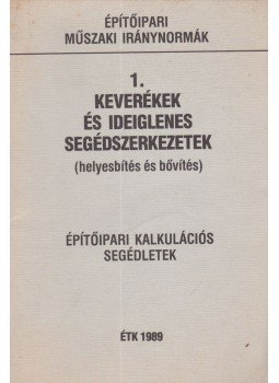  - Építőipari műszaki iránynormák 1. - Keverékek és ideiglenes segédszerkezetek, Budapest 1989 antikvár könyv