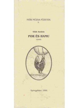Oláh András - Por és hamu (dedikált) Oláh András - Por és hamu (dedikált), Nyíregyháza 1998 antikvár könyv