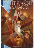 Dezsény Miklós,Dr. Szívós Donát,P. Fehér Mátyás,Dr. Dombi József - Szent Margit és szigete