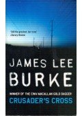 James Lee Burke - Crusader's Cross