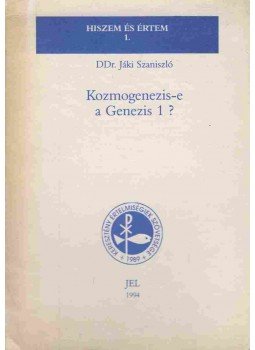 Jáki Szaniszló - Kozmogenezis-e a Genezis 1?,  1994 antikvár könyv
