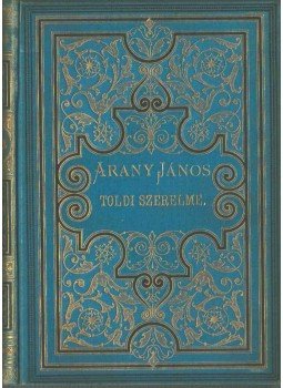 Arany János - Toldi szerelme, Budapest 1887 antikvár könyv