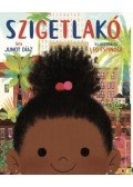 Junot Díaz - Szigetlakó