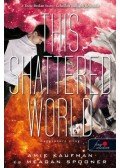 Amie Kaufman, Meagan Spooner - This Shattered World - Meggyötört világ - Lehullott csillagok 2.