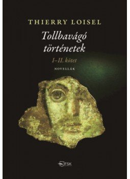 Thierry Loisel - Tollbavágó történetek I-II. kötet Thierry Loisel - Tollbavágó történetek I-II. kötet, null 2018 antikvár könyv