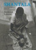 Frédérick Leboyer - Shantala - Egy tradicionális módszer: gyermekmasszázs