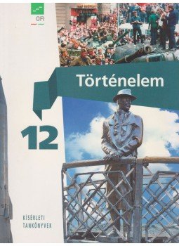 Borhegyi Péter - Történelem 12. Borhegyi Péter - Történelem 12., Budapest 2016 antikvár könyv