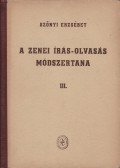 Szőnyi Erzsébet - A zenei írás-olvasás módszertana III.