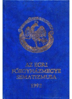 - Az Egri Egyházmegye sematizmusa 1992 - Az Egri Egyházmegye sematizmusa 1992, Eger 1992 antikvár könyv