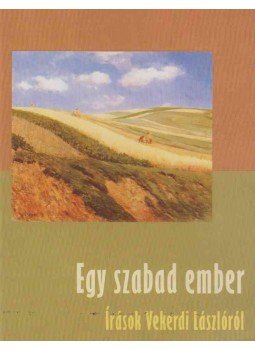 Olasz Sándor - Egy szabad ember Olasz Sándor - Egy szabad ember, Szeged 2004 antikvár könyv