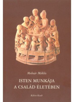 Molnár Miklós - Isten munkája a család életében - AZ 1 Móz 37-50 alapján Molnár Miklós - Isten munkája a család életében - AZ 1 Móz 37-50 alapján, null 2018 antikvár könyv