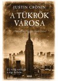 Justin Cronin - A tükrök városa