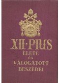 Zigány Miklós,Fényi András - XII. Pius élete és válogatott beszédei