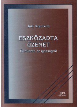 Jáki Szaniszló - Eszközadta üzenet, Budapest 0 antikvár könyv