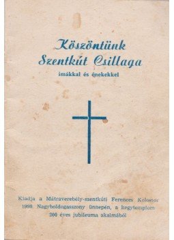  - Köszöntünk Szentkút Csillaga,  1990 antikvár könyv