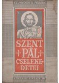 Szunyogh X. Ferenc O.S.B. - Szent Pál cselekedetei I.