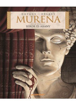 Jean Dufaux, Philippe Delaby - Bíbor és arany - Murena első fejezet Jean Dufaux, Philippe Delaby - Bíbor és arany - Murena első fejezet, null 2018 antikvár könyv