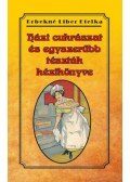 Krbekné Liber Etelka - Házi cukrászat és egyszerűbb tészták kézikönyve