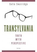 Colin Swatridge - Transylvania - Truth, Myth, Perspective