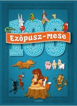 Ezópusz - 100 Ezópusz-mese Ezópusz - 100 Ezópusz-mese, null 2018 antikvár könyv